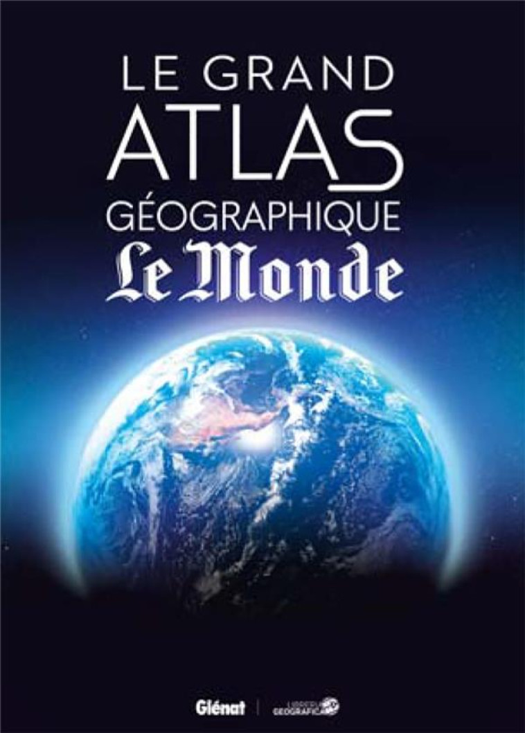 GRAND ATLAS GEOGRAPHIQUE DU MONDE 5E ED - XXX - GLENAT