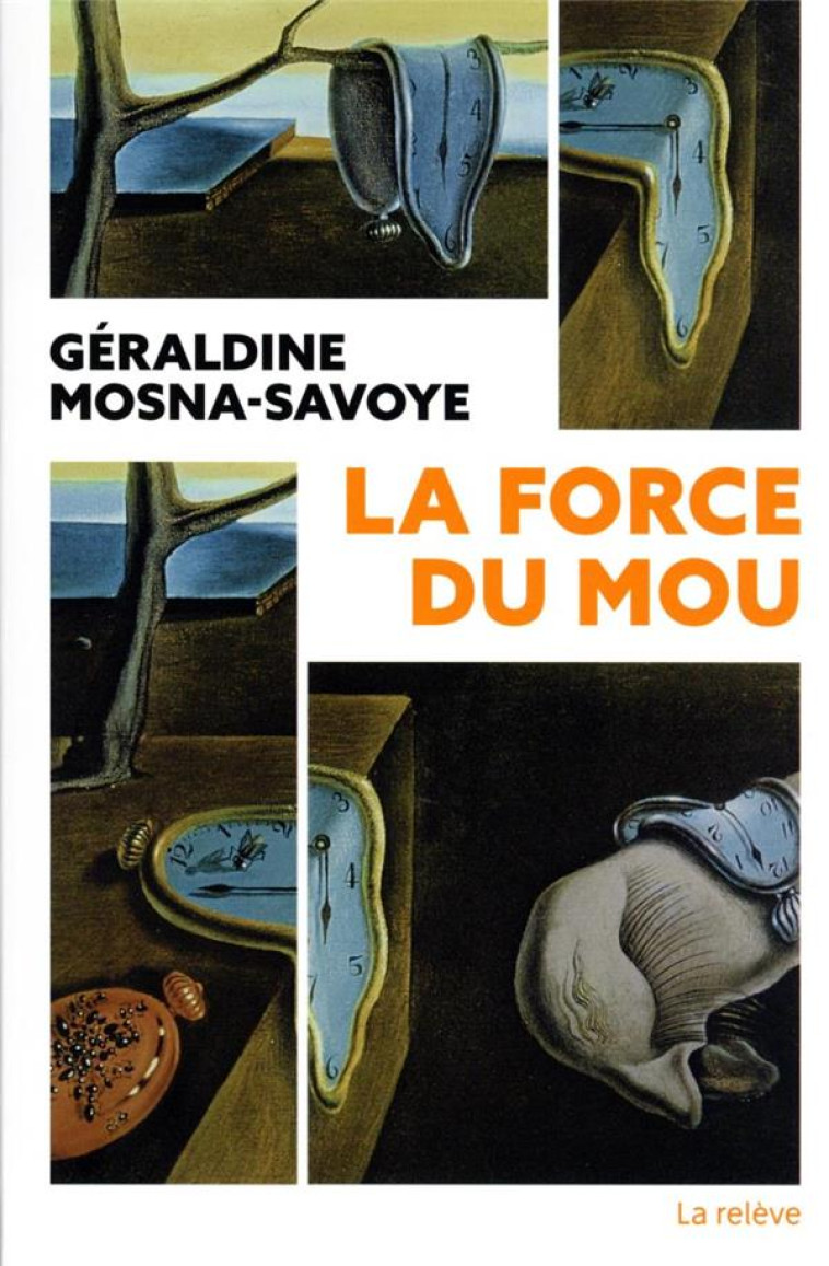 LA FORCE DU MOU - MOSNA-SAVOYE G. - L'OBSERVATOIRE