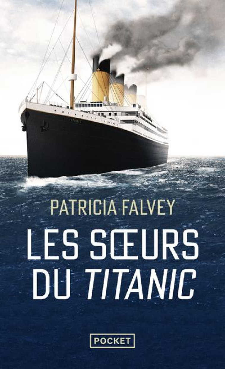 LES SOEURS DU TITANIC - FALVEY PATRICIA - POCKET