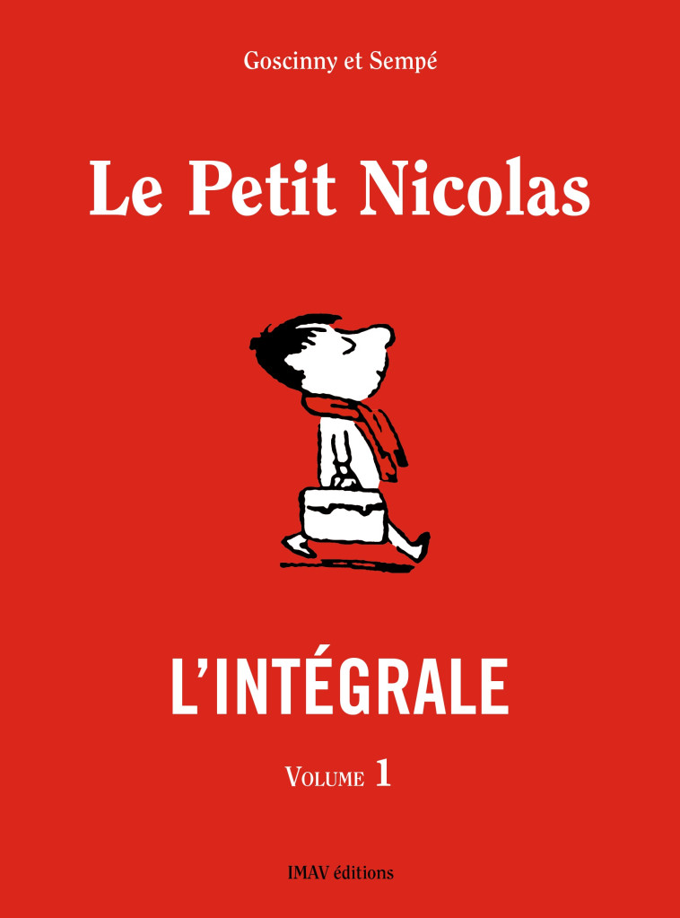 LE PETIT NICOLAS - INTEGRALE 1 - VOL01 - René Goscinny, Jean-Jacques Sempé - IMAV