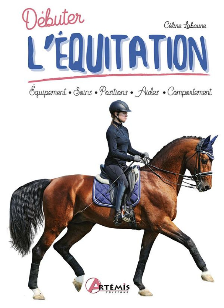 DEBUTER L'EQUITATION - C. LABAUNE - ARTEMIS