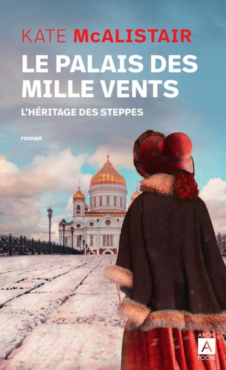 LE PALAIS DES MILLE VENTS - L'HERITAGE DES STEPPES - 1 - MCALISTAIR KATE - ARCHIPOCHE