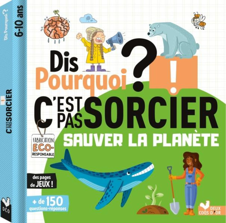 DIS POURQUOI - SAUVER LA PLANETE C'EST PAS SORCIER - PARIS MATHILDE - HACHETTE