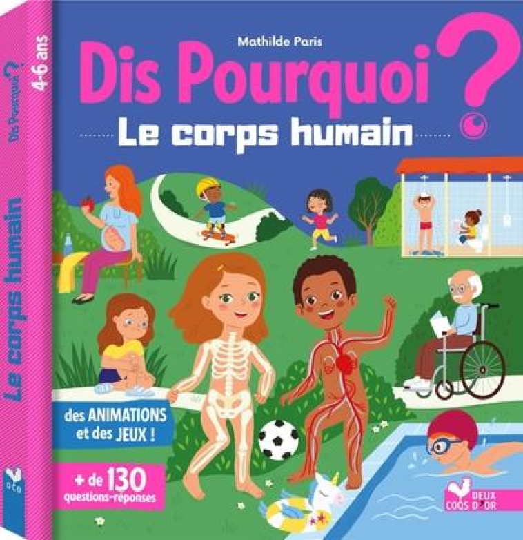 DIS POURQUOI LE CORPS HUMAIN - LIVRE AVEC ANIMATIONS - PARIS MATHILDE - HACHETTE