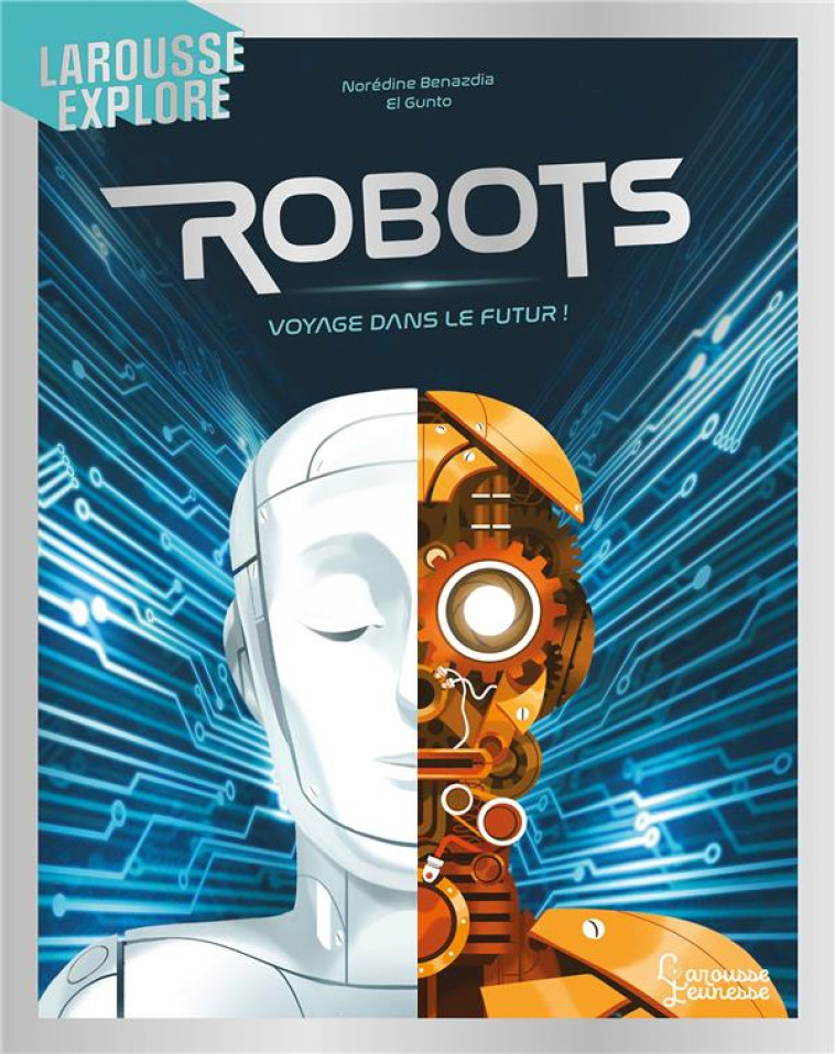 ROBOTS - BENAZDIA/EL GUNTO - LAROUSSE