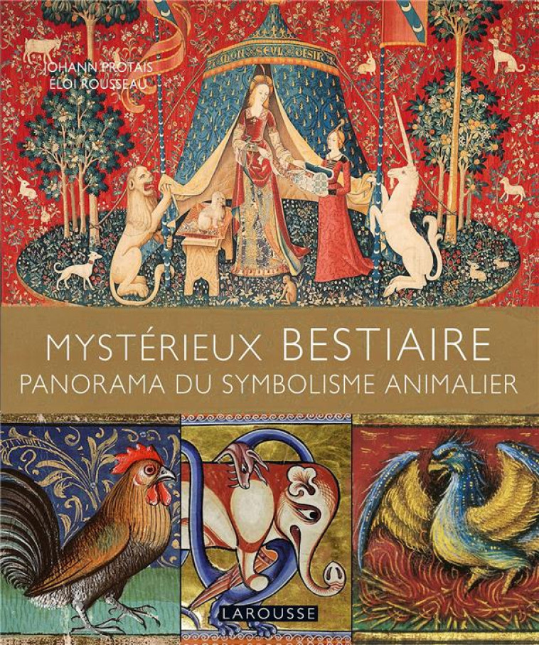 MYSTERIEUX BESTIAIRES - PANORAMA DU SYMBOLISME ANIMALIER - PROTAIS/ROUSSEAU - LAROUSSE