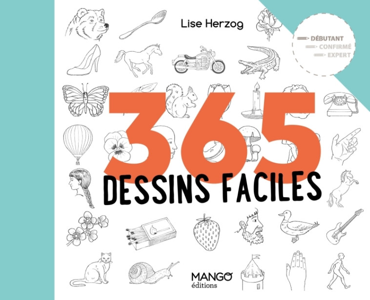 365 DESSINS FACILES - Lise Herzog - MANGO