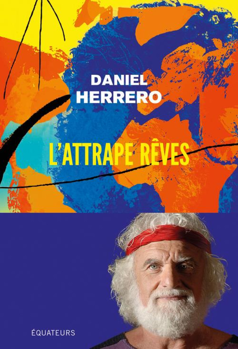 ATTRAPEUR DE REVES - HERRERO DANIEL - DES EQUATEURS