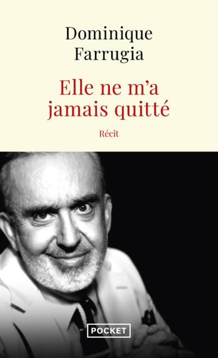 ELLE NE M'A JAMAIS QUITTE - FARRUGIA DOMINIQUE - POCKET