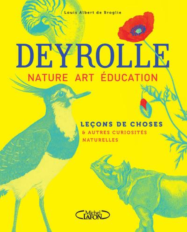 LECONS DE CHOSES ET AUTRES CURIOSITES NATURELLES - DEYROLLE/BROGLIE - MICHEL LAFON