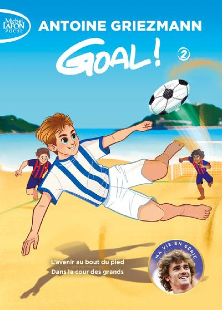 GOAL ! - TOME 3-4 - GRIEZMANN/COLIN - LAFON POCHE