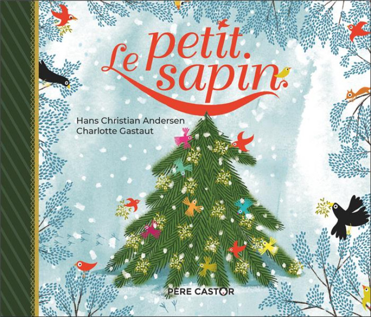 LE PETIT SAPIN - ANDERSEN/GASTAUT - FLAMMARION