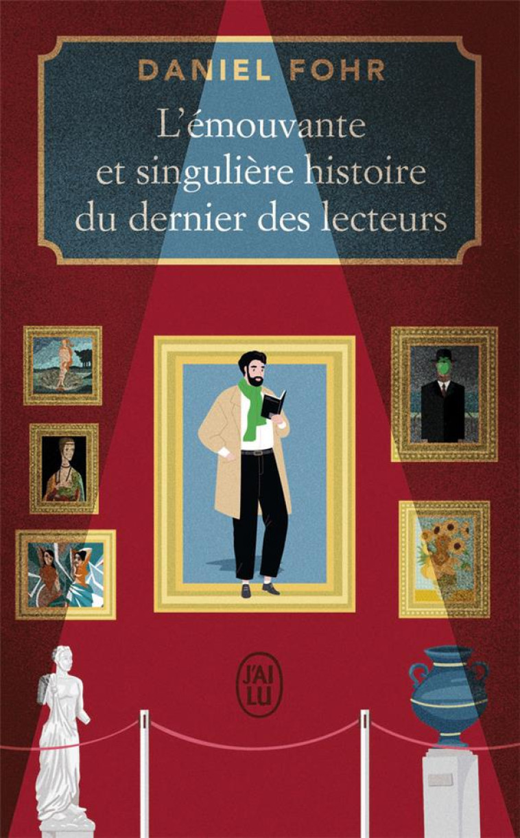 L'EMOUVANTE ET SINGULIERE HISTOIRE DU DERNIER DES LECTEURS - FOHR DANIEL - J'AI LU