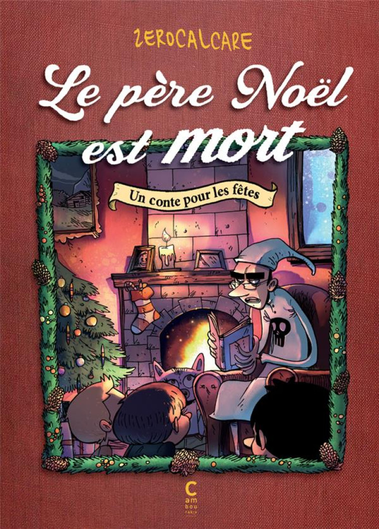 LE PERE NOEL EST MORT - ZEROCALCARE - CAMBOURAKIS