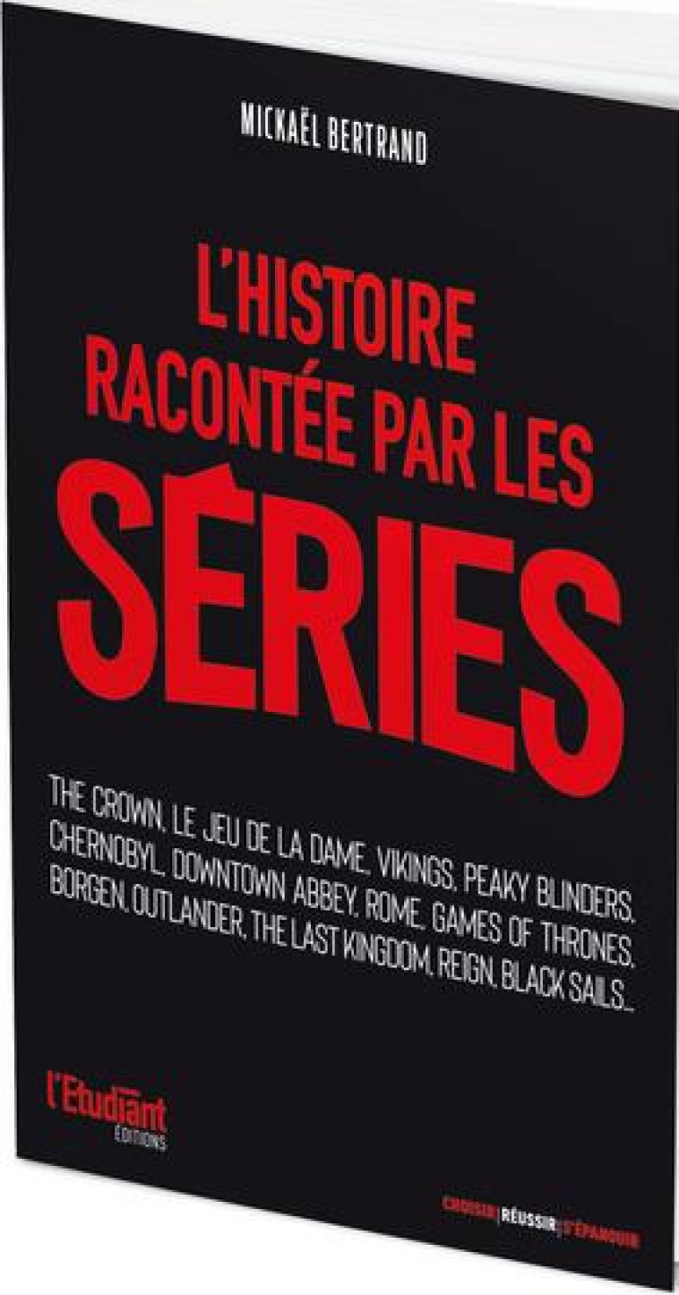 L'HISTOIRE RACONTEE PAR LES SERIES - BERTRAND MICKAEL - L ETUDIANT