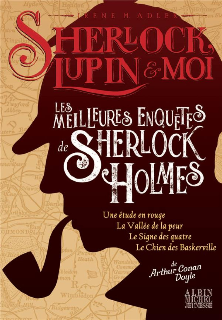 SHERLOCK, LUPIN & MOI HS LES MEILLEURES ENQUETES DE SHERLOCK HOLMES - SHERLOCK, LUPIN & MOI - HORS S - ADLER IRENE - ALBIN MICHEL