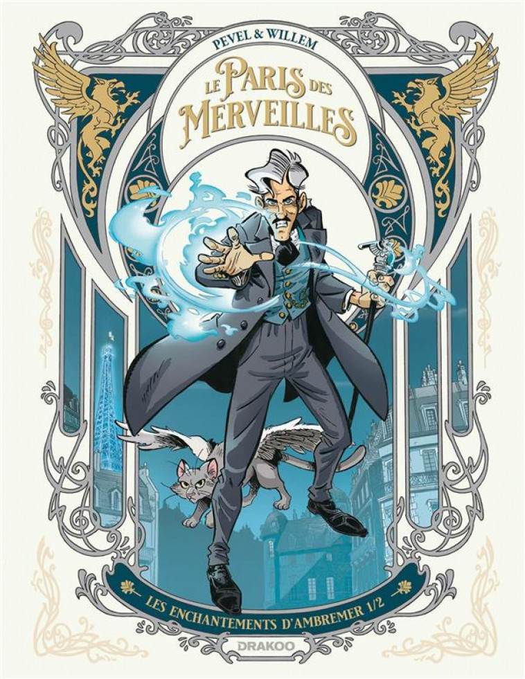 LE PARIS DES MERVEILLES (LE) - T01 - LE PARIS DES MERVEILLES - VOL. 01/6 - LA MARTINGALE DU MAGE - WILLEM/PEVEL - DU LUMIGNON