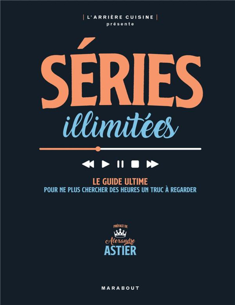 TUTEURS EN SERIE - 200 FICHES SUR VOS SERIES PREFEREES - L'ARRIERE-CUISINE - MARABOUT