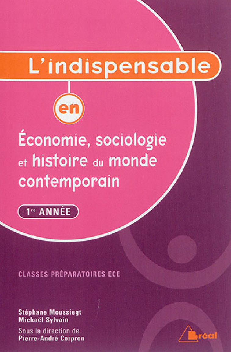 INDISPENSABLE EN ECONOMIE SOCIOLOGIE HISTOIRE DU MONDE CONTEMPORAINE 1ERE ANNE - CORPRON PIERRE-ANDRE - Bréal