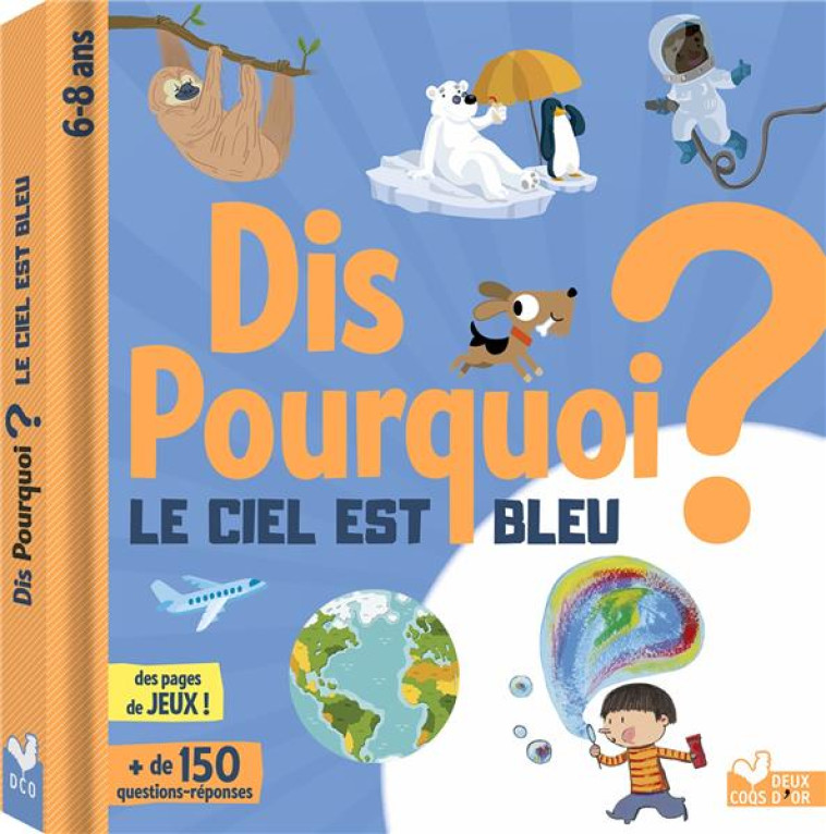 DIS POURQUOI LE CIEL EST BLEU ? - MATHIVET ERIC - HACHETTE