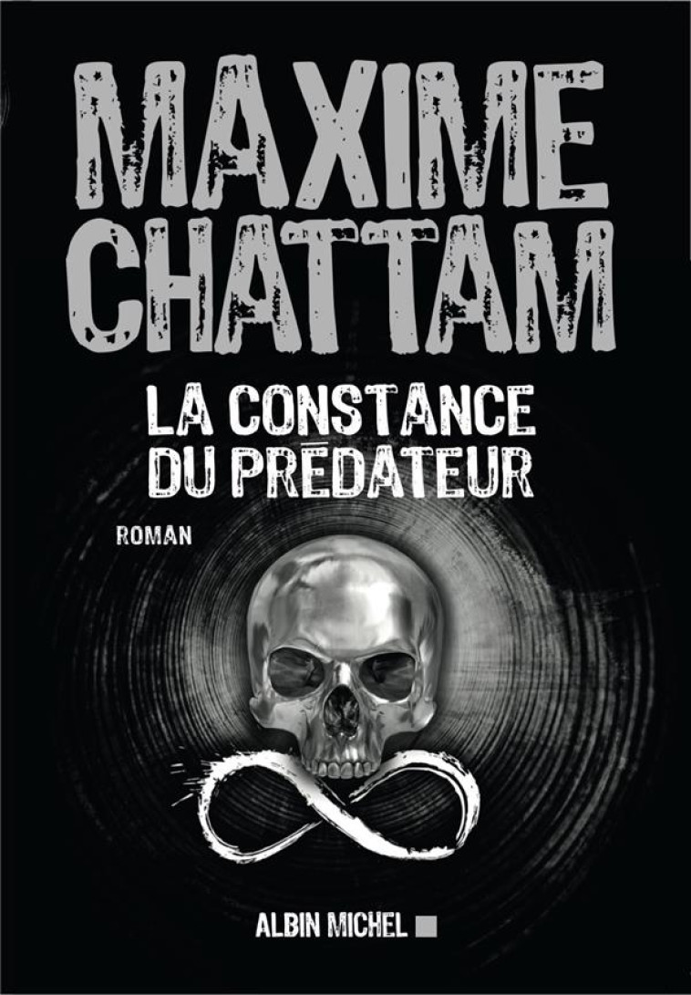 LA CONSTANCE DU PR?DATEUR - CHATTAM MAXIME - ALBIN MICHEL