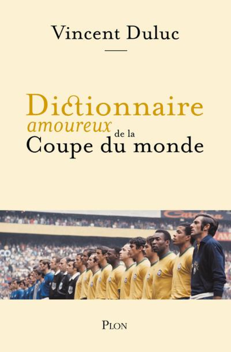 DICTIONNAIRE AMOUREUX DE LA COUPE DU MONDE - DULUC/BOULDOUYRE - PLON