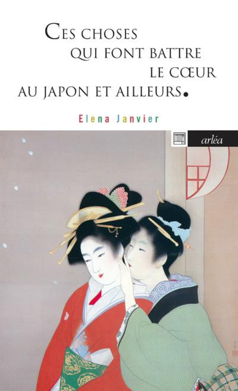 CES CHOSES QUI FONT BATTRE LE COEUR - JANVIER ELENA - ARLEA