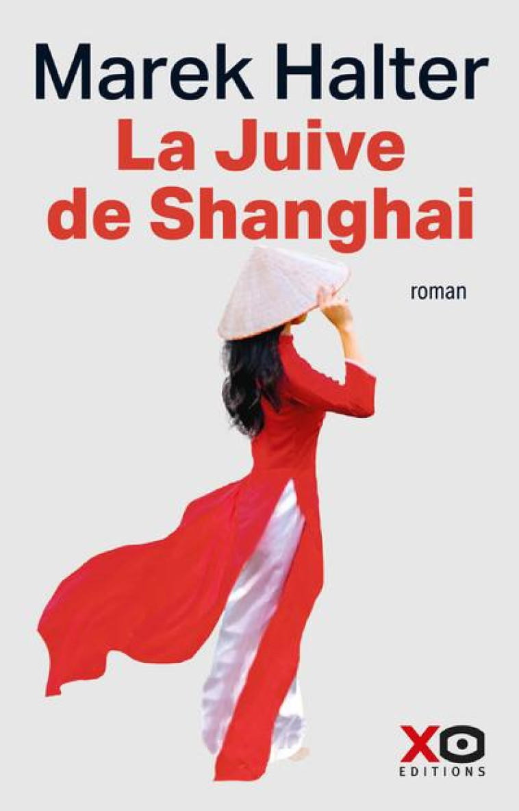 LA JUIVE DE SHANGAI - HALTER MAREK - XO