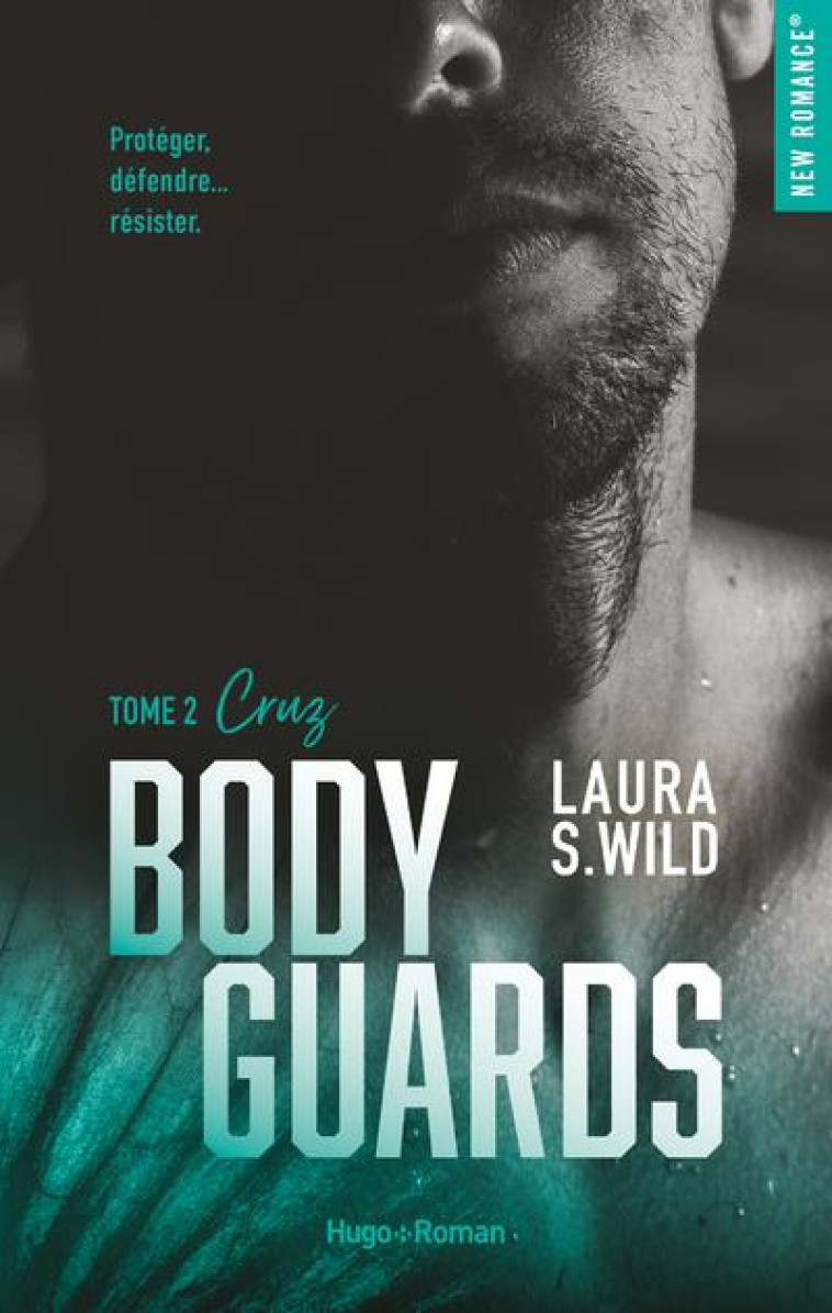 BODYGUARDS - TOME 2 CRUZ - S. WILD LAURA - HUGO JEUNESSE