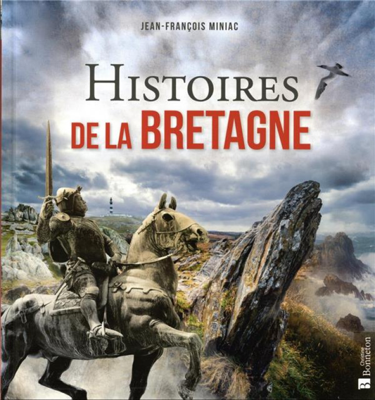 HISTOIRES DE LA BRETAGNE - MINIAC JEAN-FRANCOIS - BONNETON
