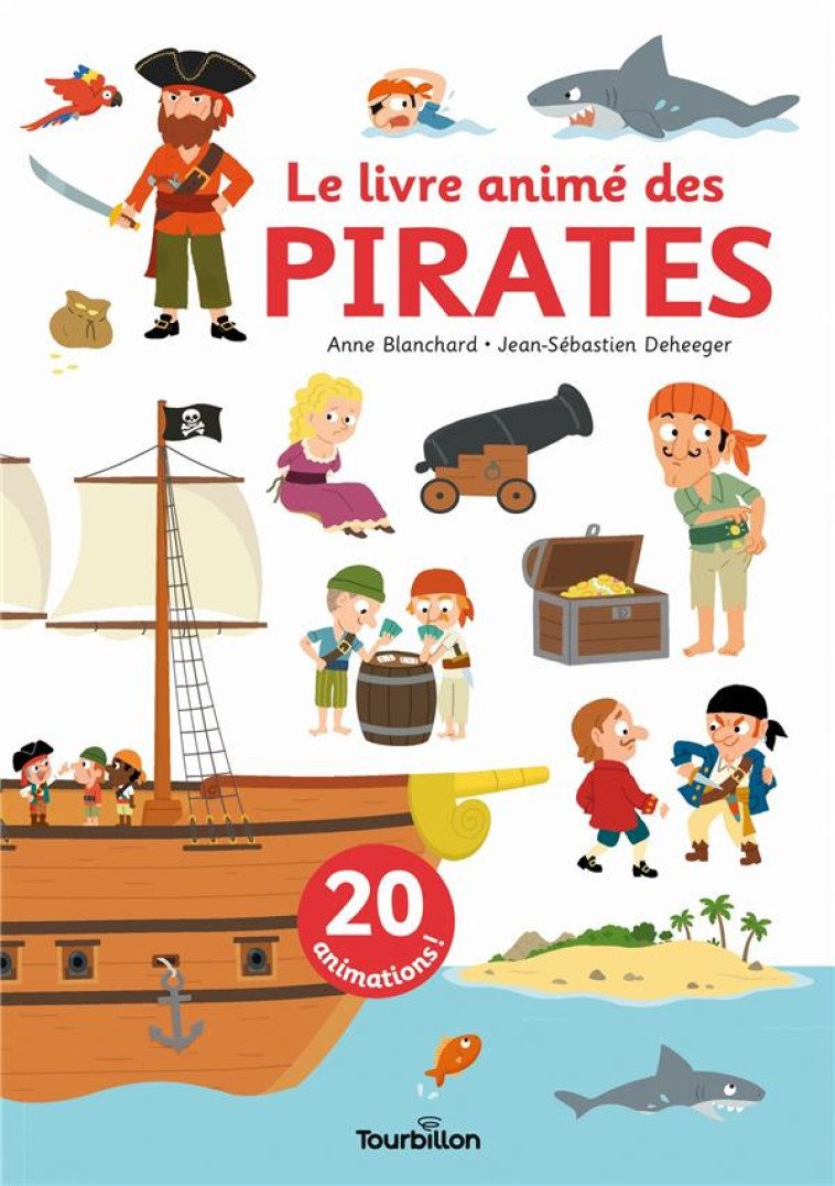 LE LIVRE ANIME DES PIRATES - BLANCHARD/DEHEEGER - TOURBILLON