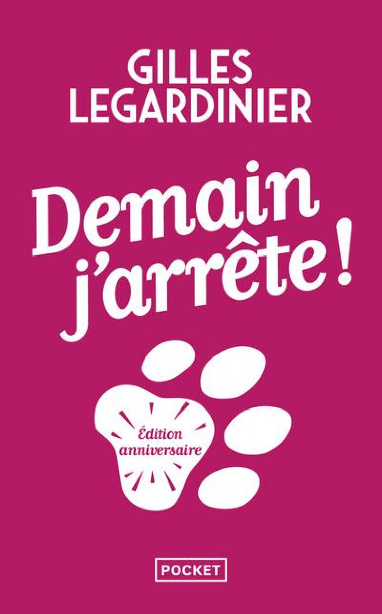 DEMAIN, J'ARRETE ! - COLLECTOR - LEGARDINIER GILLES - POCKET