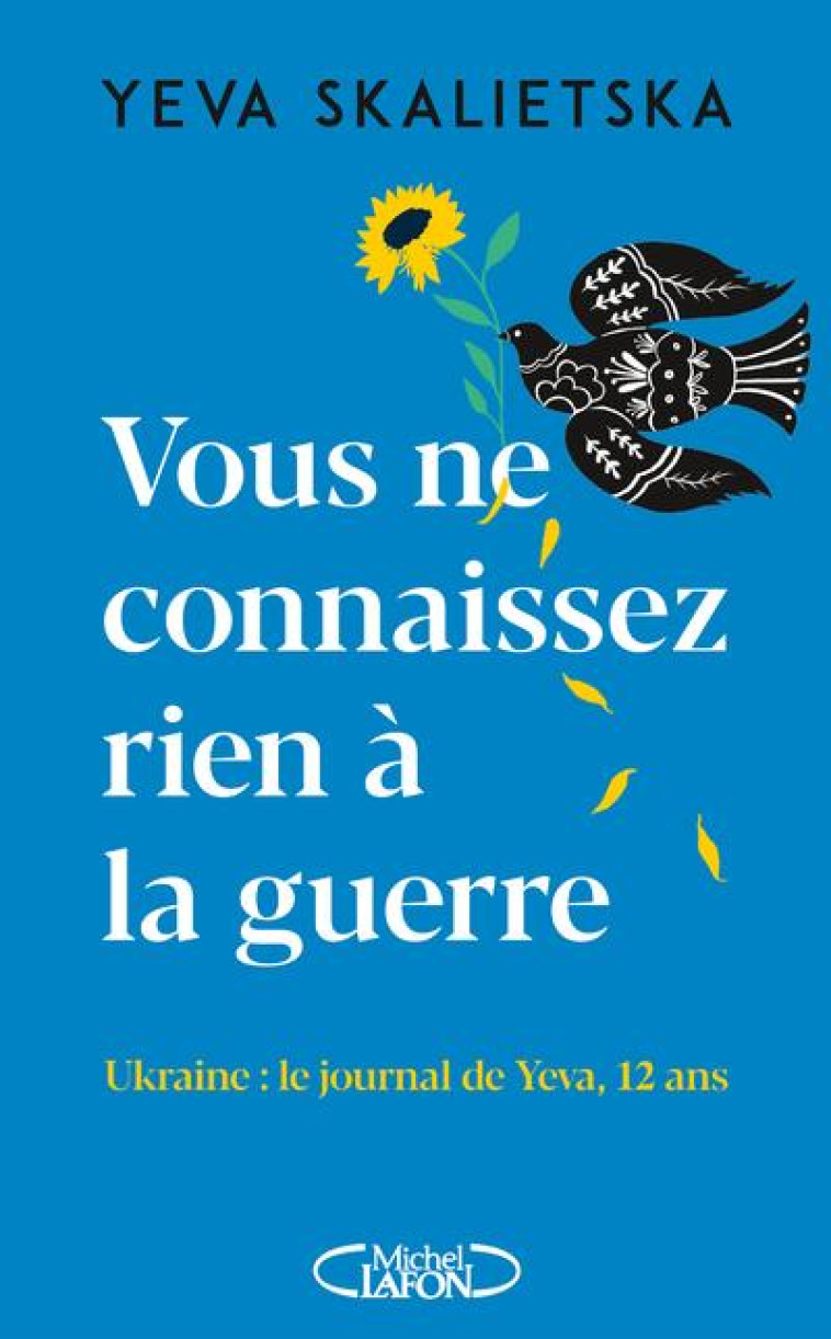 VOUS NE CONNAISSEZ RIEN A LA GUERRE - SKALIETSKA YEVA - MICHEL LAFON