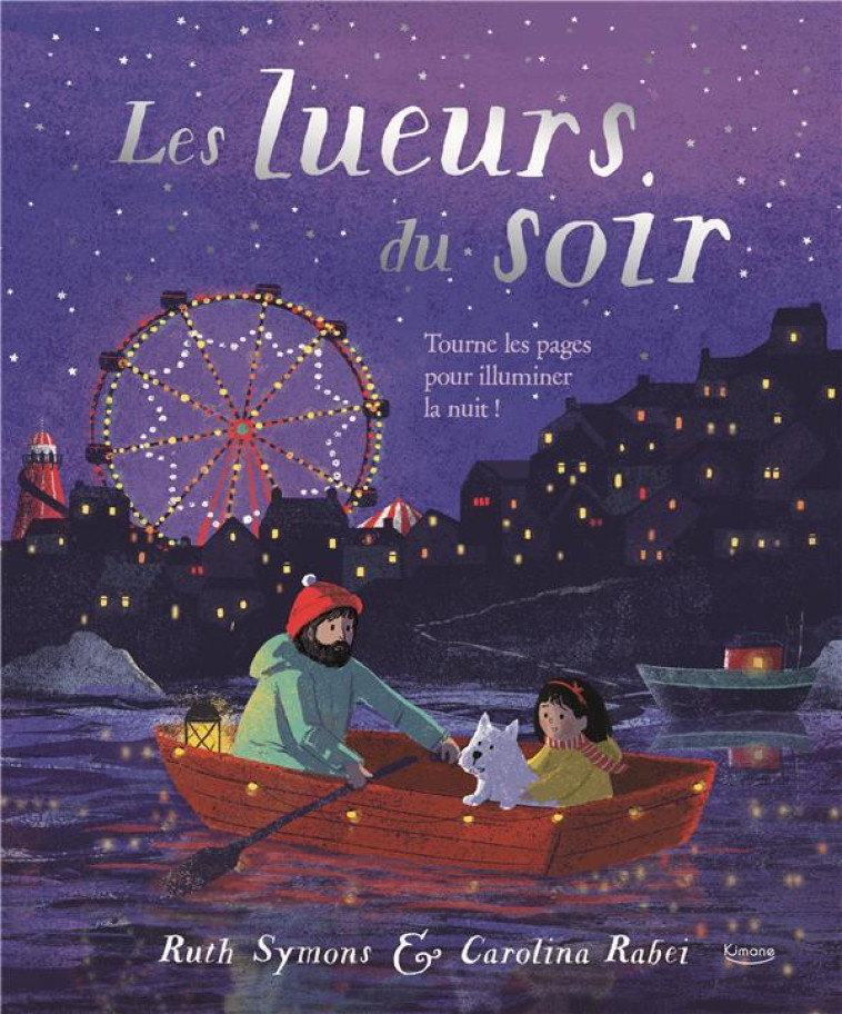 LES LUEURS DU SOIR (COLL. LIVRE POP-UP) NE - SYMONS/RABEI - KIMANE