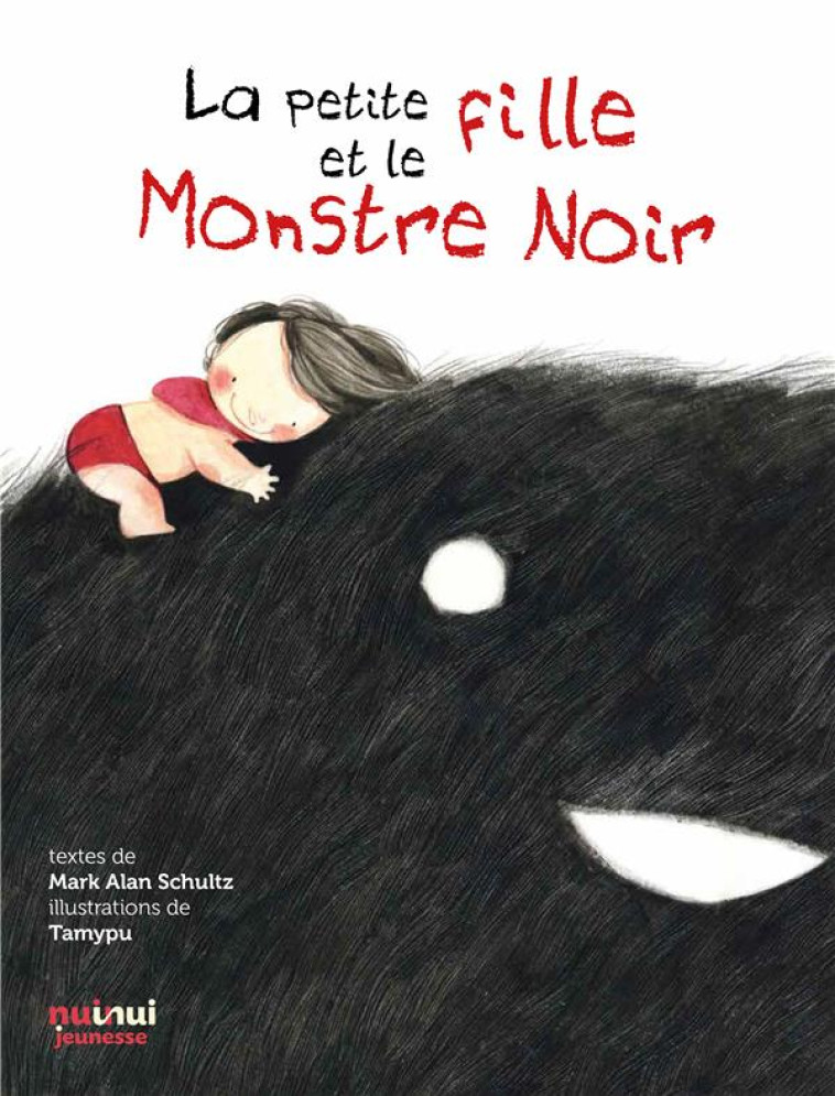 LA PETITE FILLE  ET LE MONSTRE NOIR - TAMYPU - NUINUI JEUNESSE