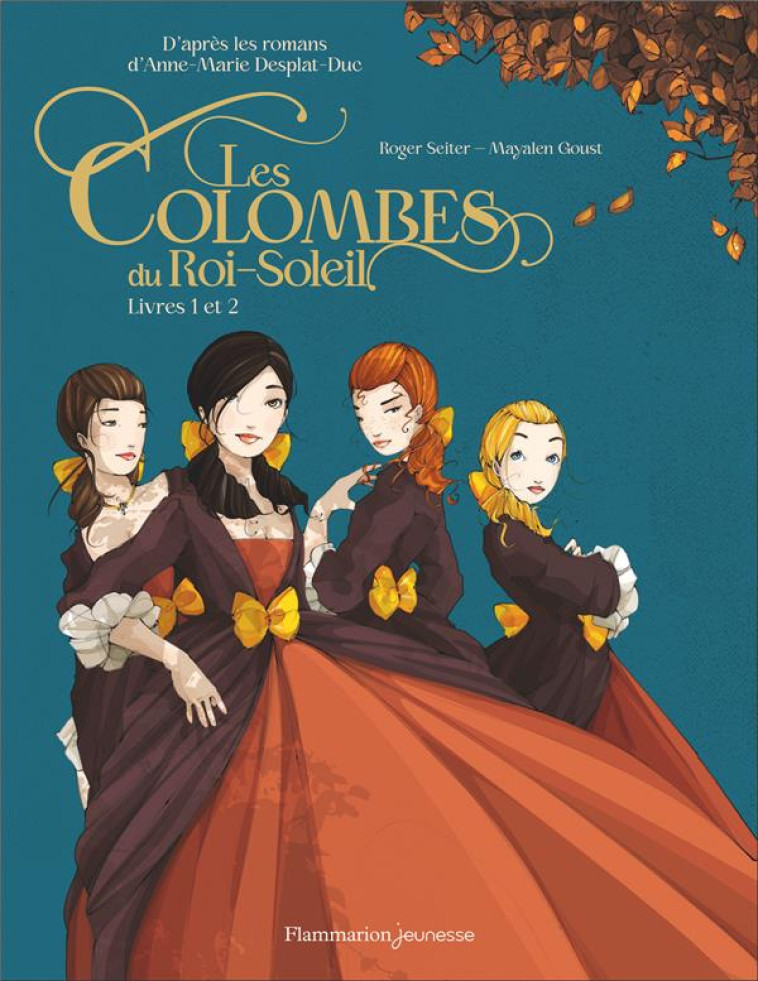 LES COLOMBES DU ROI-SOLEIL EN BD (L'INTEGRALE TOMES 1 ET 2) - DESPLAT-DUC/GOUST - FLAMMARION