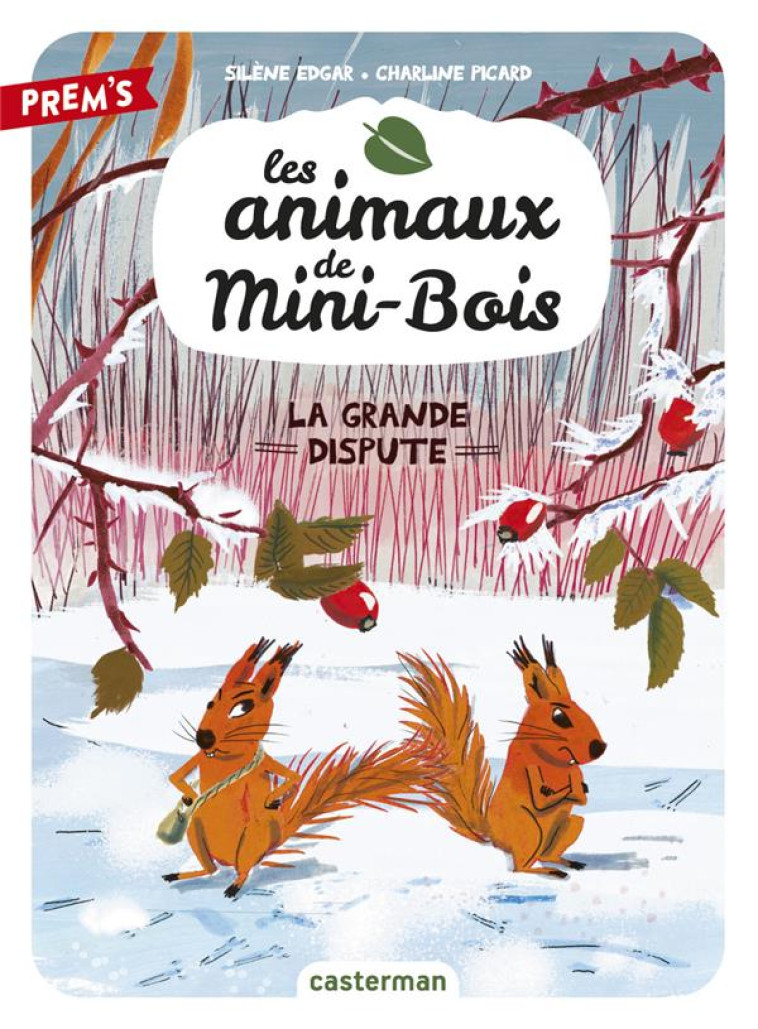 LES ANIMAUX DE MINI-BOIS T4 - LA GRANDE DISPUTE - EDGAR/PICARD - CASTERMAN