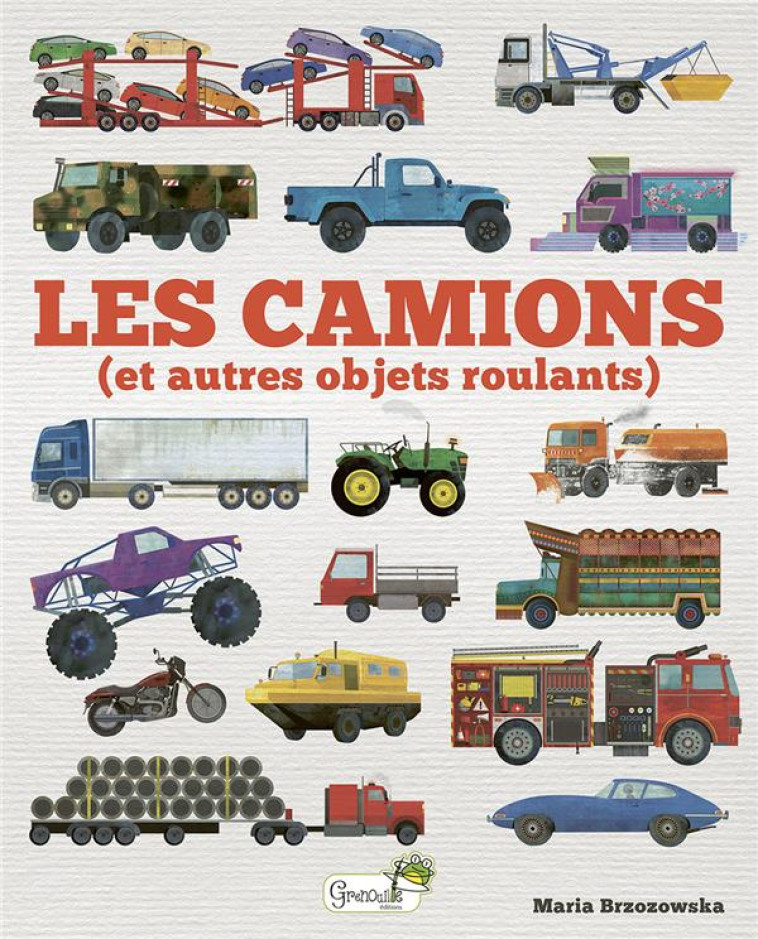 LES CAMIONS - B. DAVIS - M. BRZOZO - GRENOUILLE