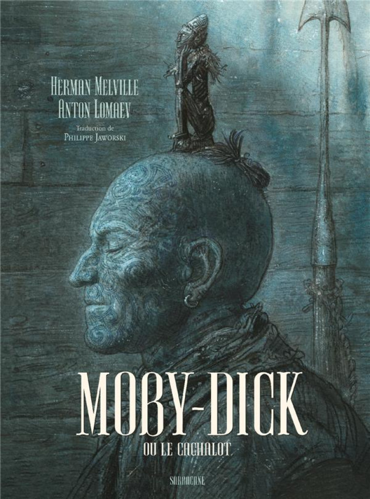 MOBY DICK - OU LE CACHALOT - MELVILLE/LOMAEV - SARBACANE