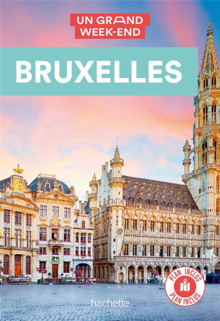 BRUXELLES. UN GRAND WEEK-END - XXX - HACHETTE