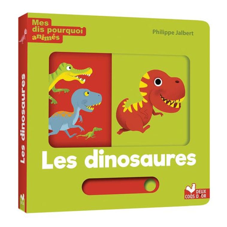 MES DIS POURQUOI ANIMES -  LES DINOSAURES - JALBERT PHILIPPE - HACHETTE