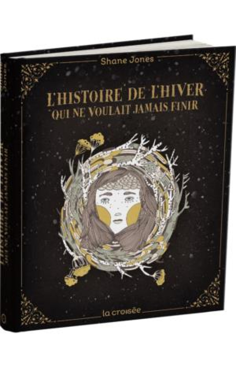 L'HISTOIRE DE L'HIVER - ONE-SHOT - L'HISTOIRE DE L'HIVER QUI NE VOULAIT JAMAIS FINIR - JONES SHANE - DELCOURT