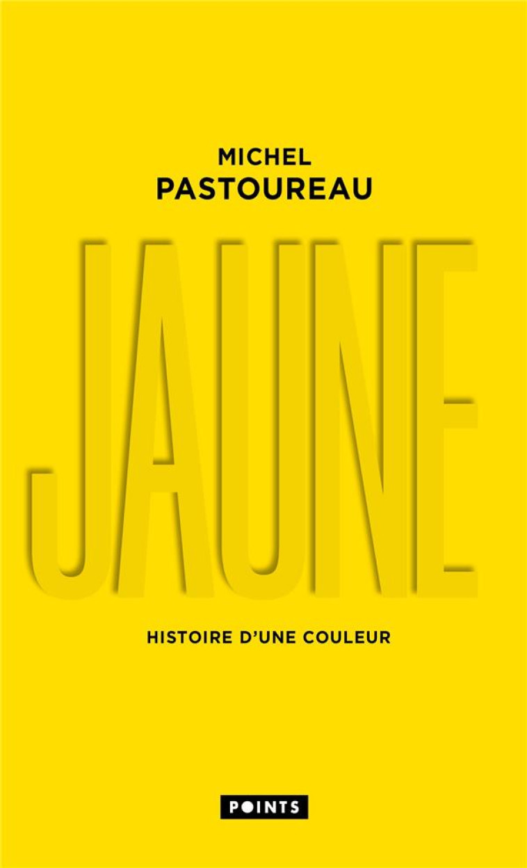 JAUNE HISTOIRE D'UNE COULEUR (COLLECTOR) - PASTOUREAU MICHEL - POINTS