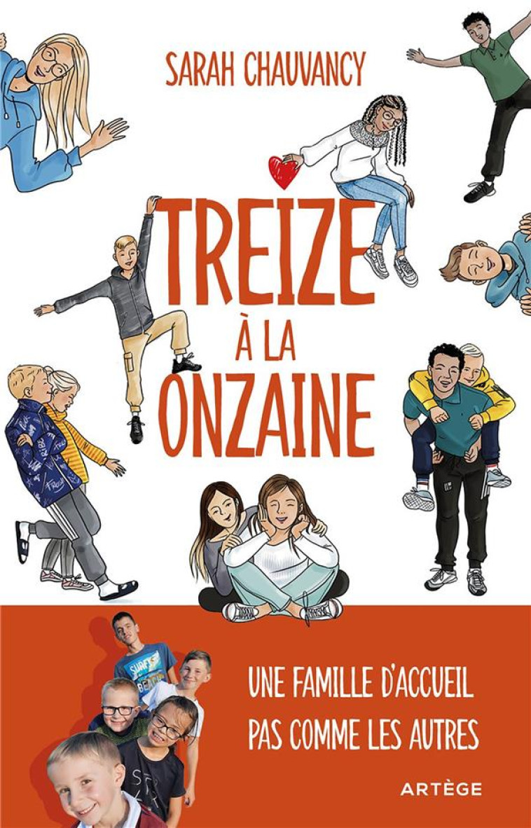 TREIZE A LA ONZAINE - UNE FAMILLE A L'ACCUEIL CHEVILLE AU COEUR - CHAUVANCY/PAILLARD - ARTEGE