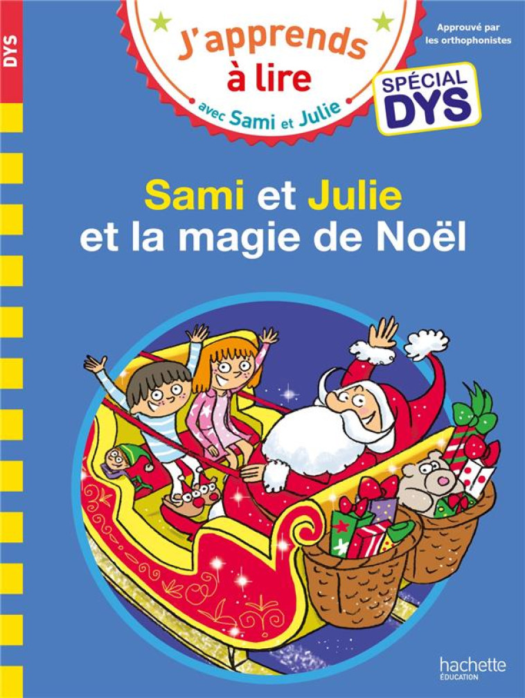 SAMI ET JULIE- SPECIAL DYS (DYSLEXIE) SAMI ET JULIE ET LA MAGIE DE NOEL - MASSONAUD/VIRON - HACHETTE