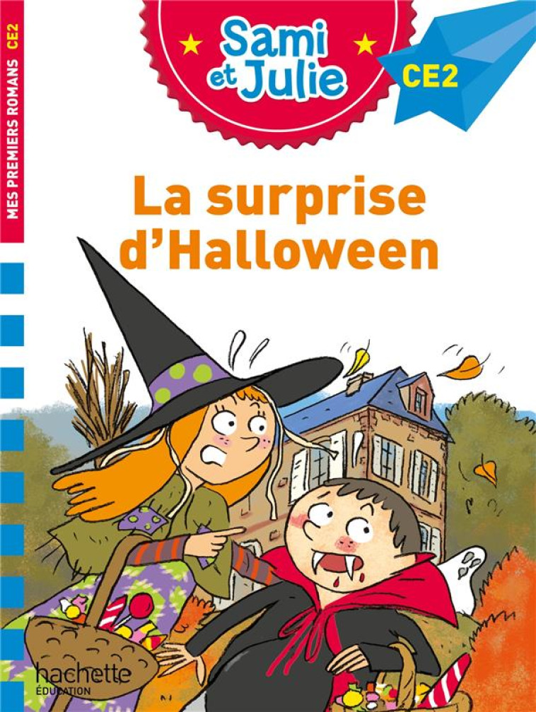 SAMI ET JULIE ROMAN CE2 LA SURPRISE D'HALLOWEEN - BONTE/DE MULLENHEIM - HACHETTE