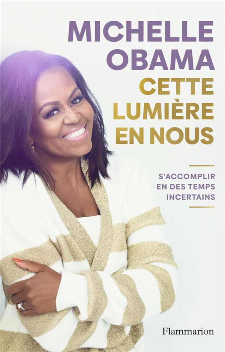 CETTE LUMI?RE EN NOUS - OBAMA MICHELLE - FLAMMARION