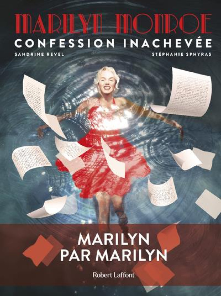 MARILYN MONROE, CONFESSION INACHEVEE - ROMAN GRAPHIQUE - SPHYRAS/REVEL - ROBERT LAFFONT