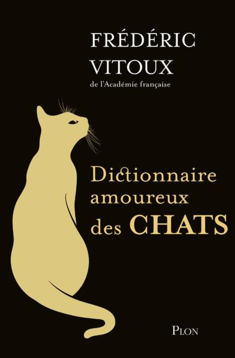 EDITION COLLECTOR - DICTIONNAIRE AMOUREUX DES CHATS - VITOUX/BOULDOUYRE - PLON