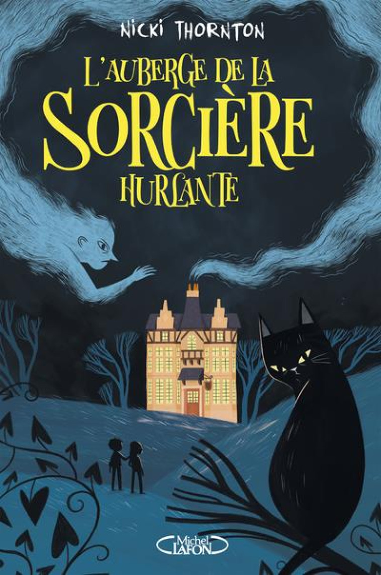 L'AUBERGE DE LA SORCIERE HURLANTE - THORNTON NICKI - MICHEL LAFON